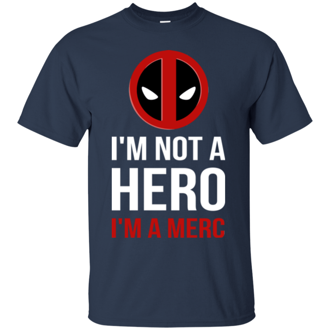 T-Shirts Navy / Small I'm a merc T-Shirt