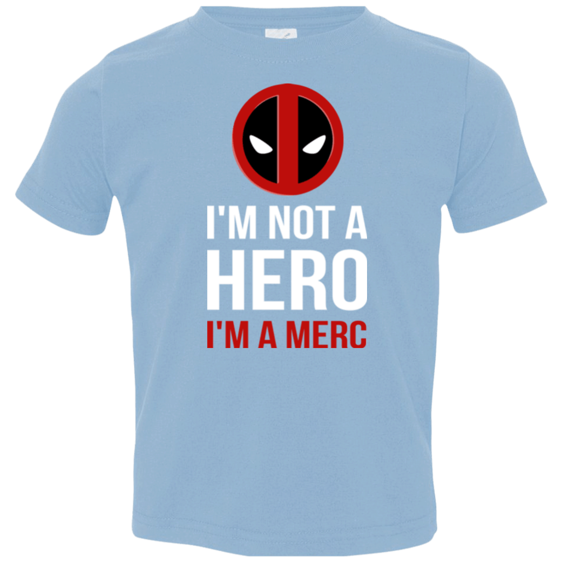 T-Shirts Light Blue / 2T I'm a merc Toddler Premium T-Shirt