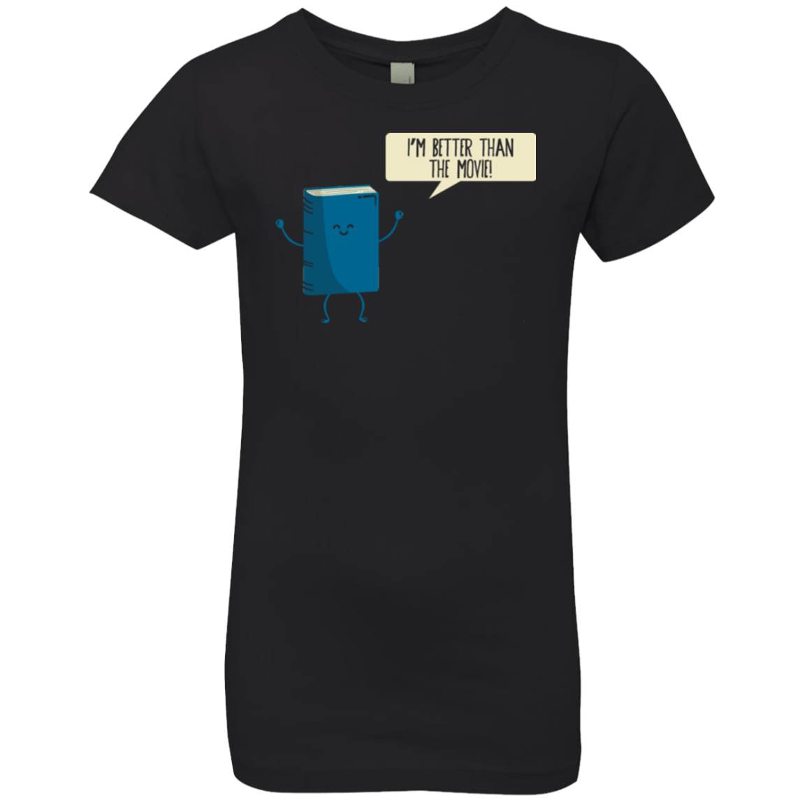 T-Shirts Black / YXS I'm Better Than The Movie Girls Premium T-Shirt