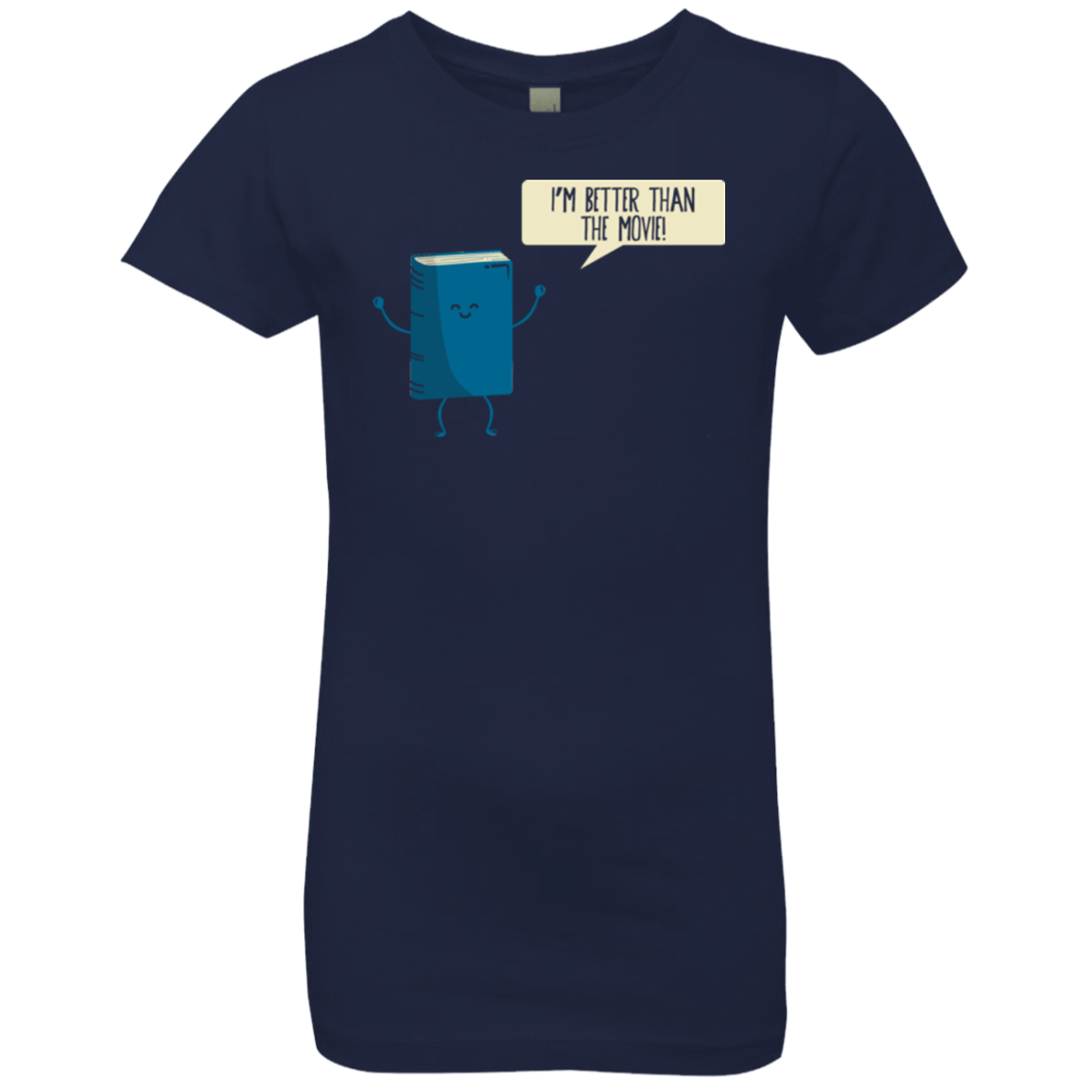 T-Shirts Midnight Navy / YXS I'm Better Than The Movie Girls Premium T-Shirt