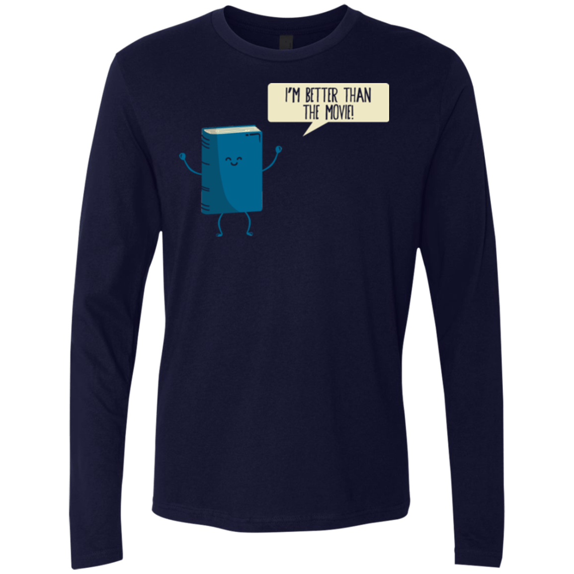 T-Shirts Midnight Navy / Small I'm Better Than The Movie Men's Premium Long Sleeve