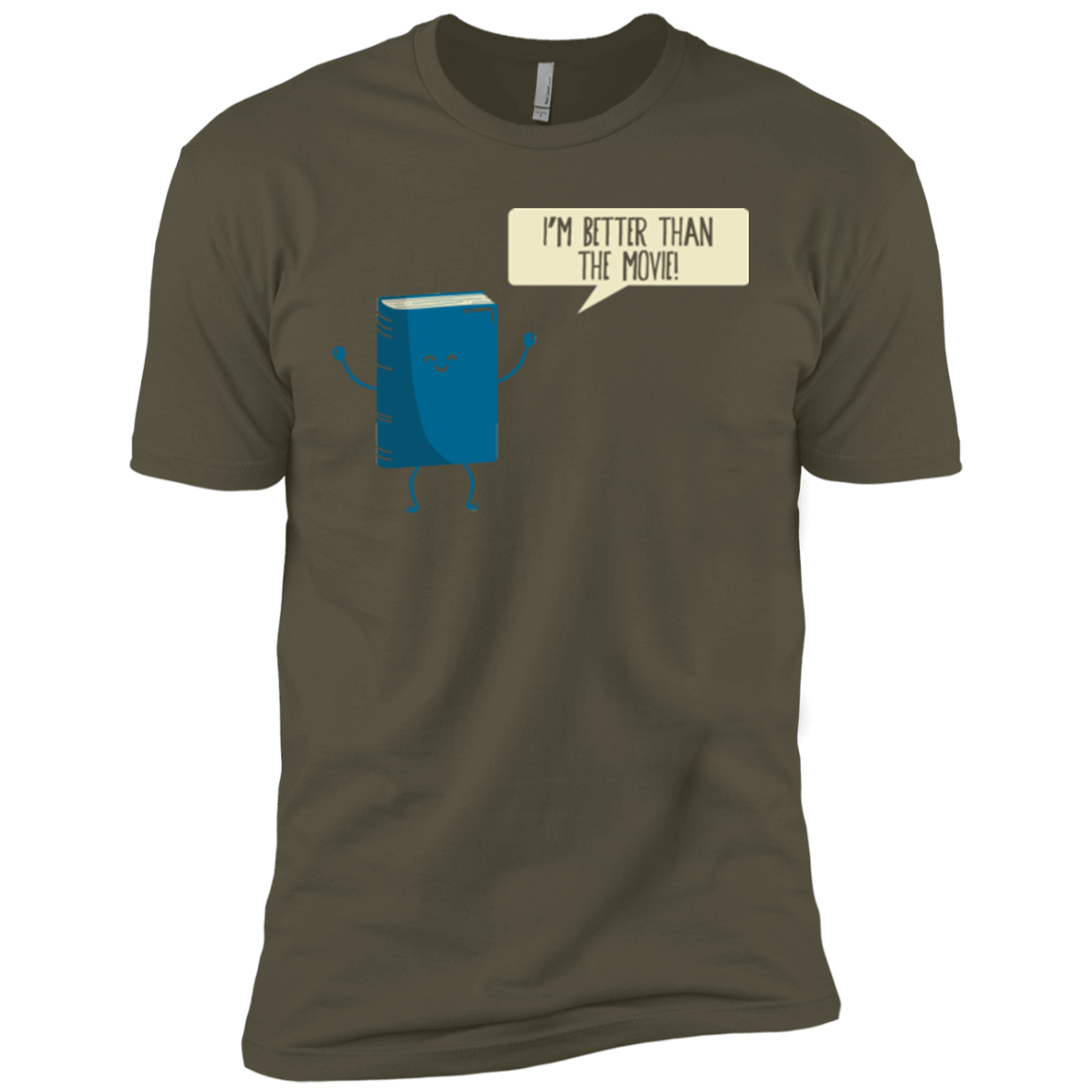 T-Shirts Military Green / X-Small I'm Better Than The Movie Men's Premium T-Shirt