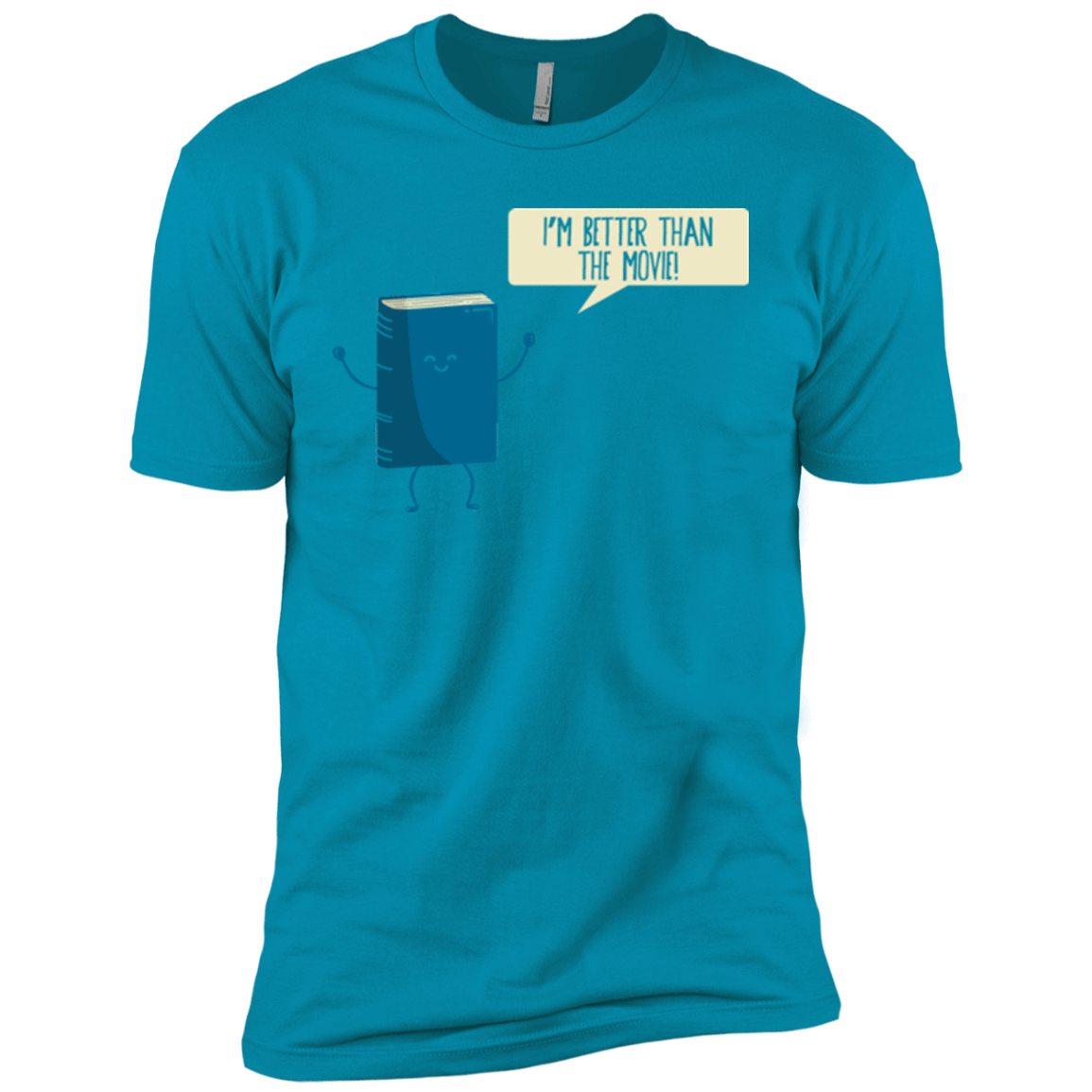 T-Shirts Turquoise / X-Small I'm Better Than The Movie Men's Premium T-Shirt