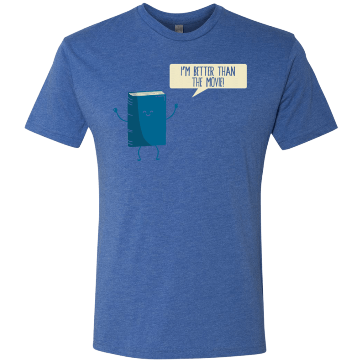 T-Shirts Vintage Royal / Small I'm Better Than The Movie Men's Triblend T-Shirt