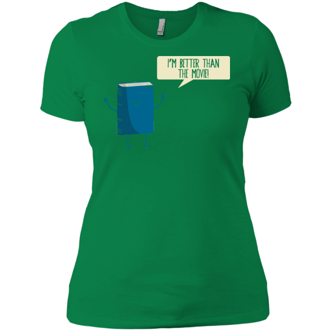 T-Shirts Kelly Green / X-Small I'm Better Than The Movie Women's Premium T-Shirt