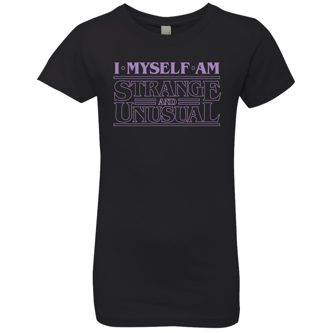 T-Shirts Black / YXS I Myself Am Strange And Unusual Girls Premium T-Shirt