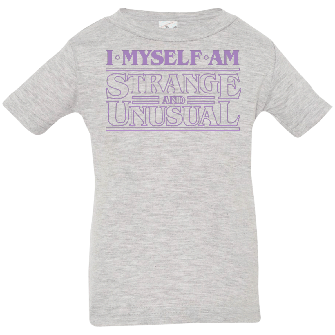 T-Shirts Heather / 6 Months I Myself Am Strange And Unusual Infant PremiumT-Shirt