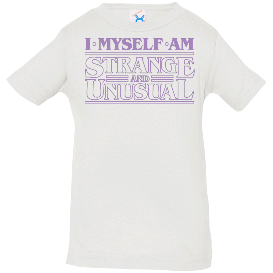 T-Shirts White / 6 Months I Myself Am Strange And Unusual Infant PremiumT-Shirt