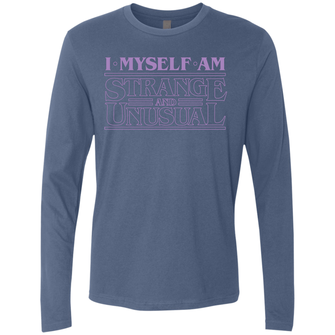 T-Shirts Indigo / Small I Myself Am Strange And Unusual Men's Premium Long Sleeve