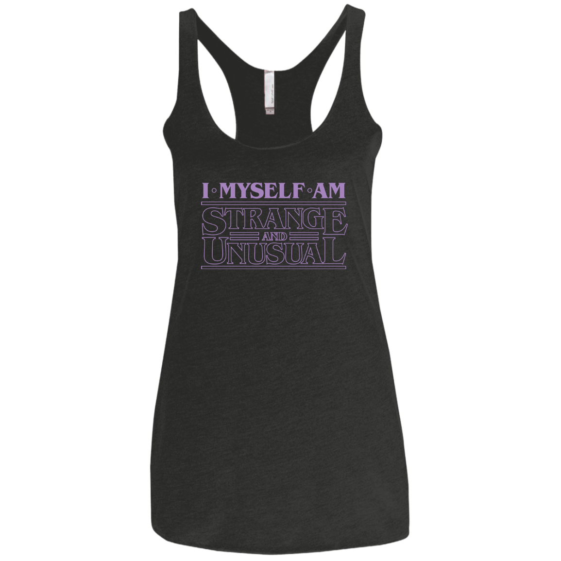 T-Shirts Vintage Black / X-Small I Myself Am Strange And Unusual Women's Triblend Racerback Tank