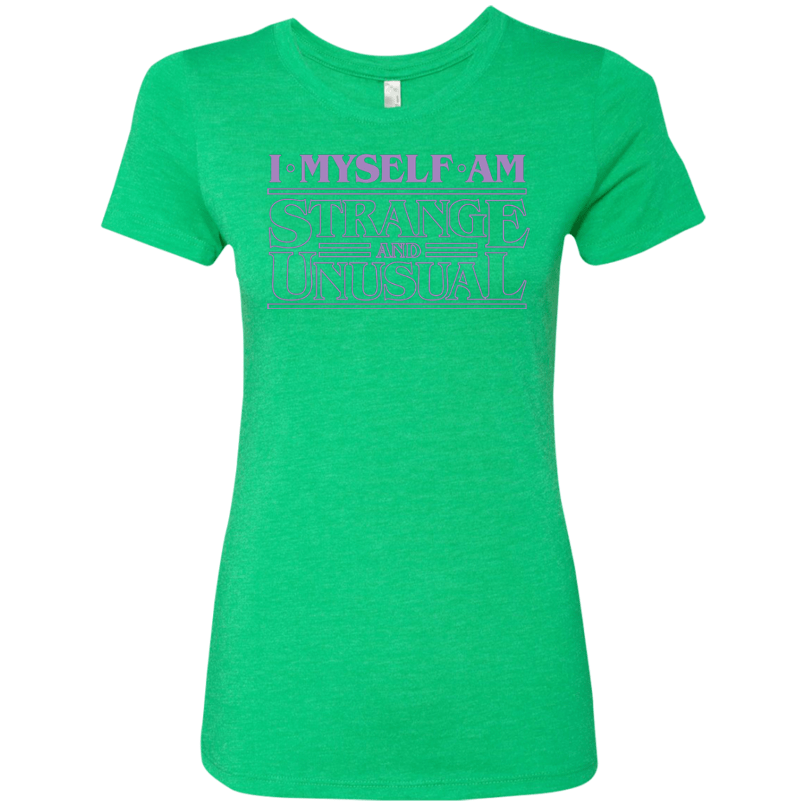 T-Shirts Envy / Small I Myself Am Strange And Unusual Women's Triblend T-Shirt