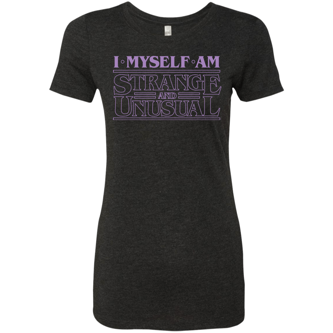 T-Shirts Vintage Black / Small I Myself Am Strange And Unusual Women's Triblend T-Shirt