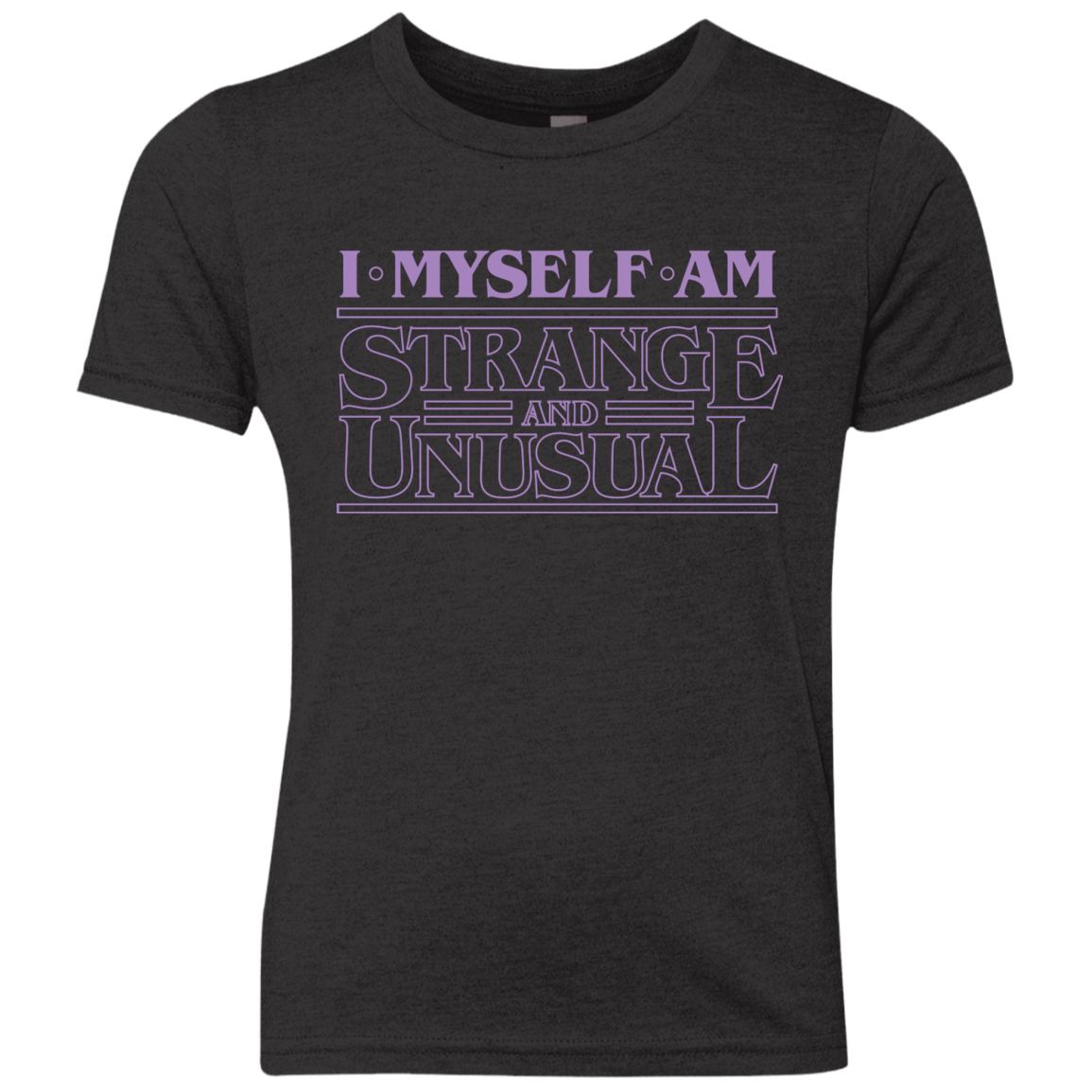 T-Shirts Vintage Black / YXS I Myself Am Strange And Unusual Youth Triblend T-Shirt