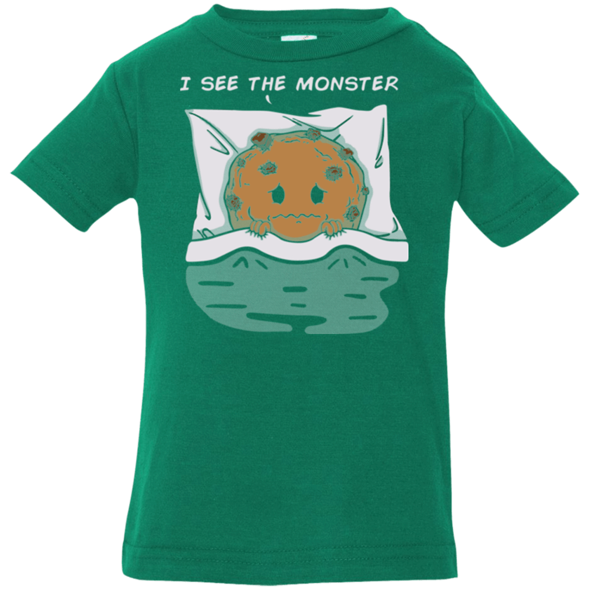 T-Shirts Kelly / 6 Months I see the monster Infant Premium T-Shirt