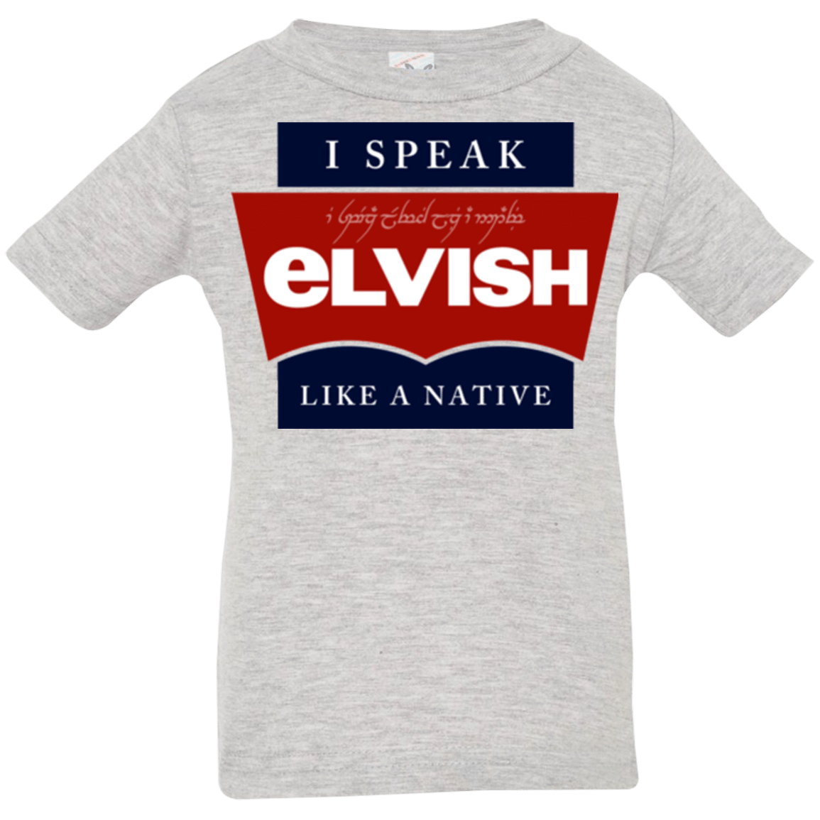 T-Shirts Heather / 6 Months I speak elvish Infant PremiumT-Shirt
