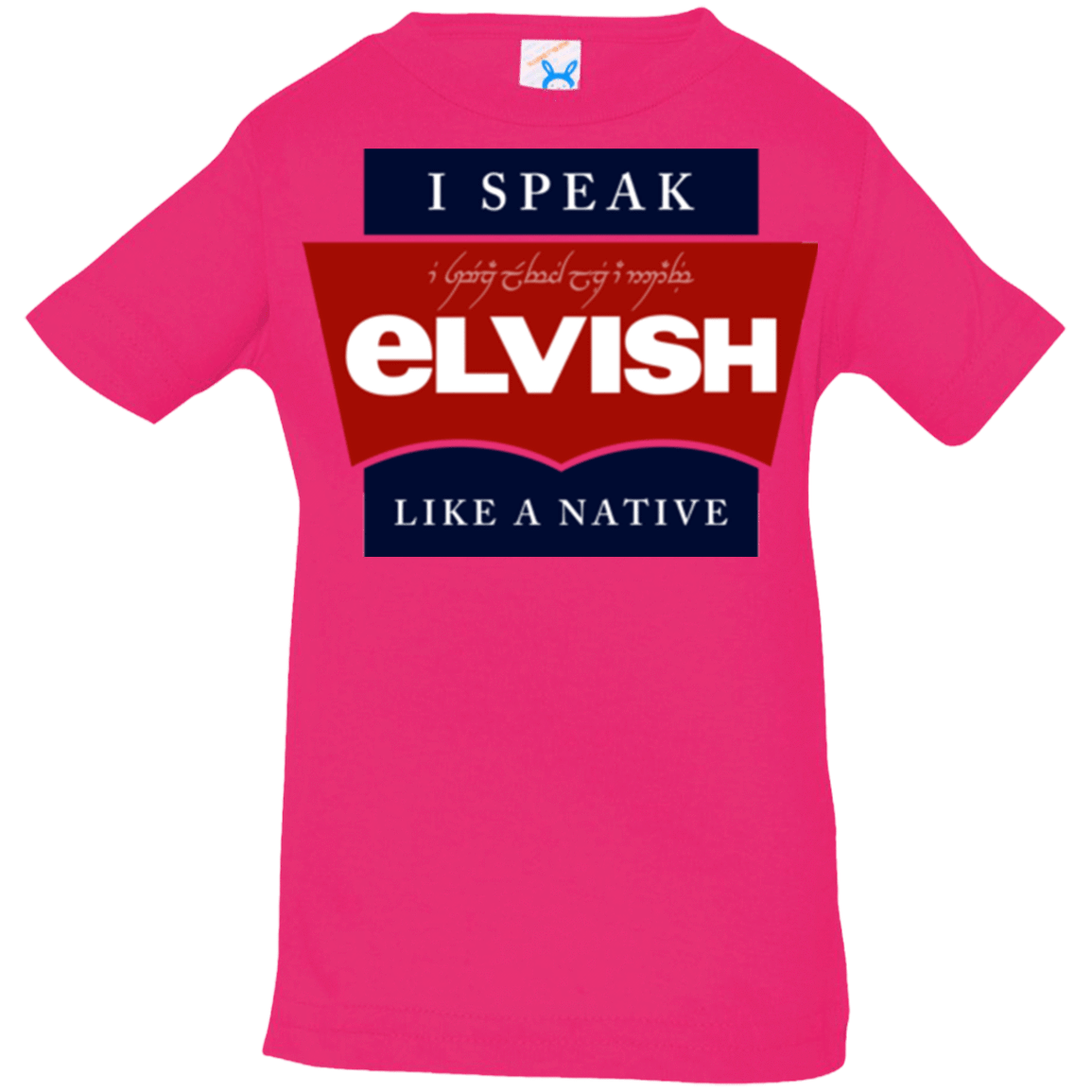 T-Shirts Hot Pink / 6 Months I speak elvish Infant PremiumT-Shirt