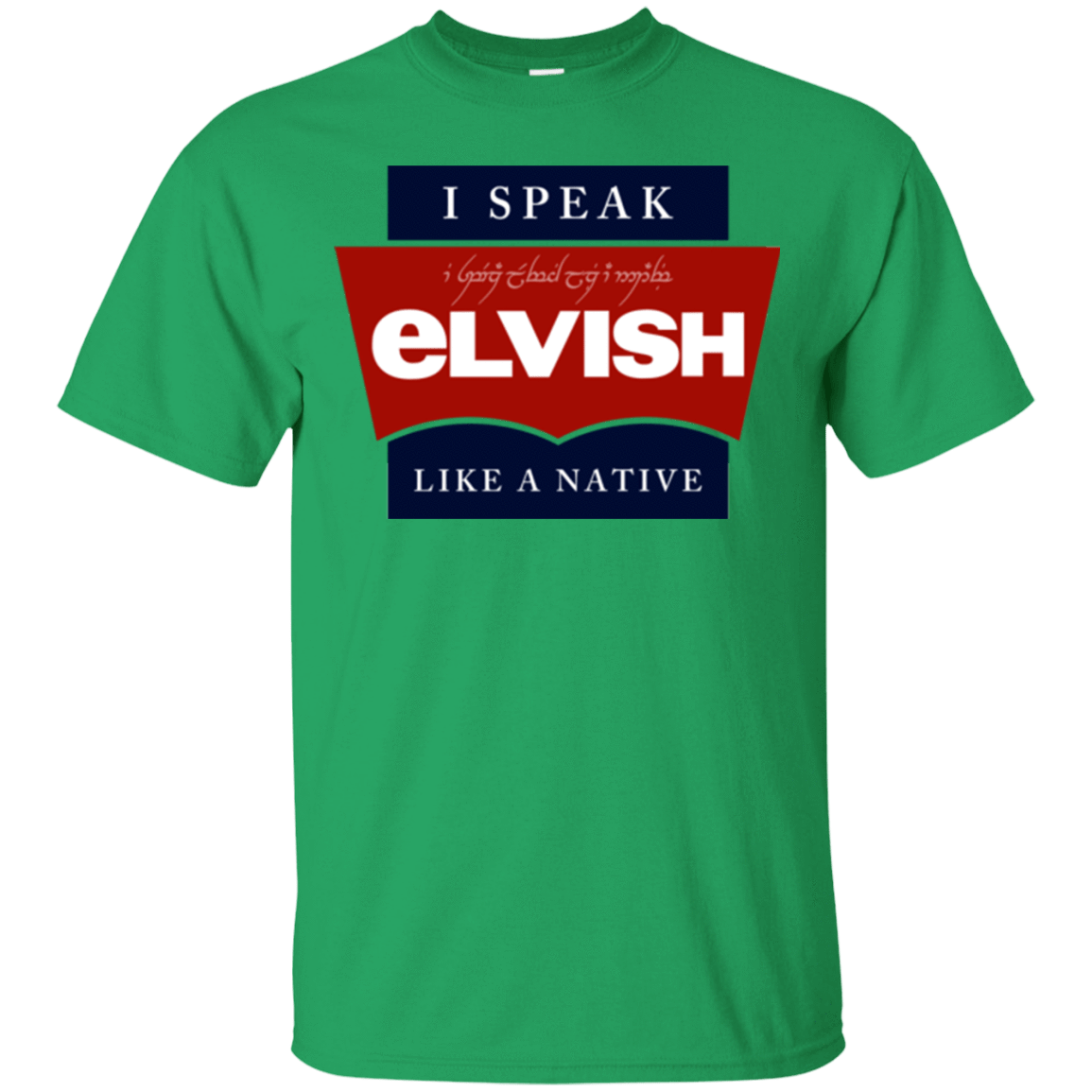 T-Shirts Irish Green / Small I speak elvish T-Shirt