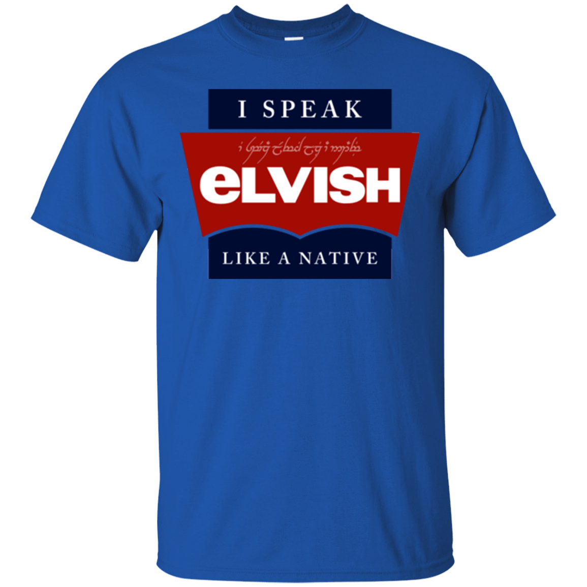 T-Shirts Royal / Small I speak elvish T-Shirt