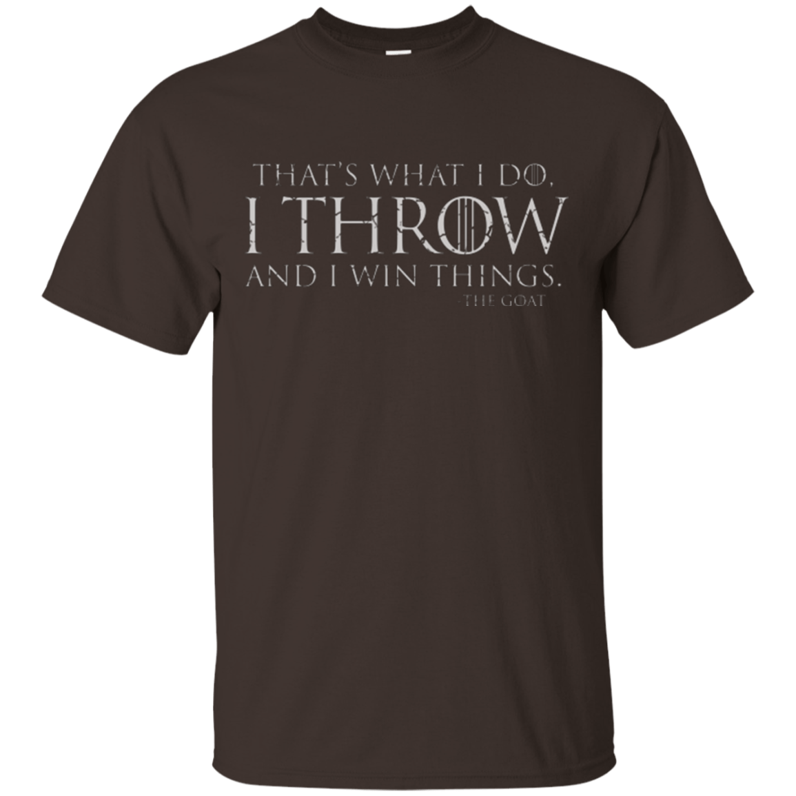 T-Shirts Dark Chocolate / Small I Throw T-Shirt