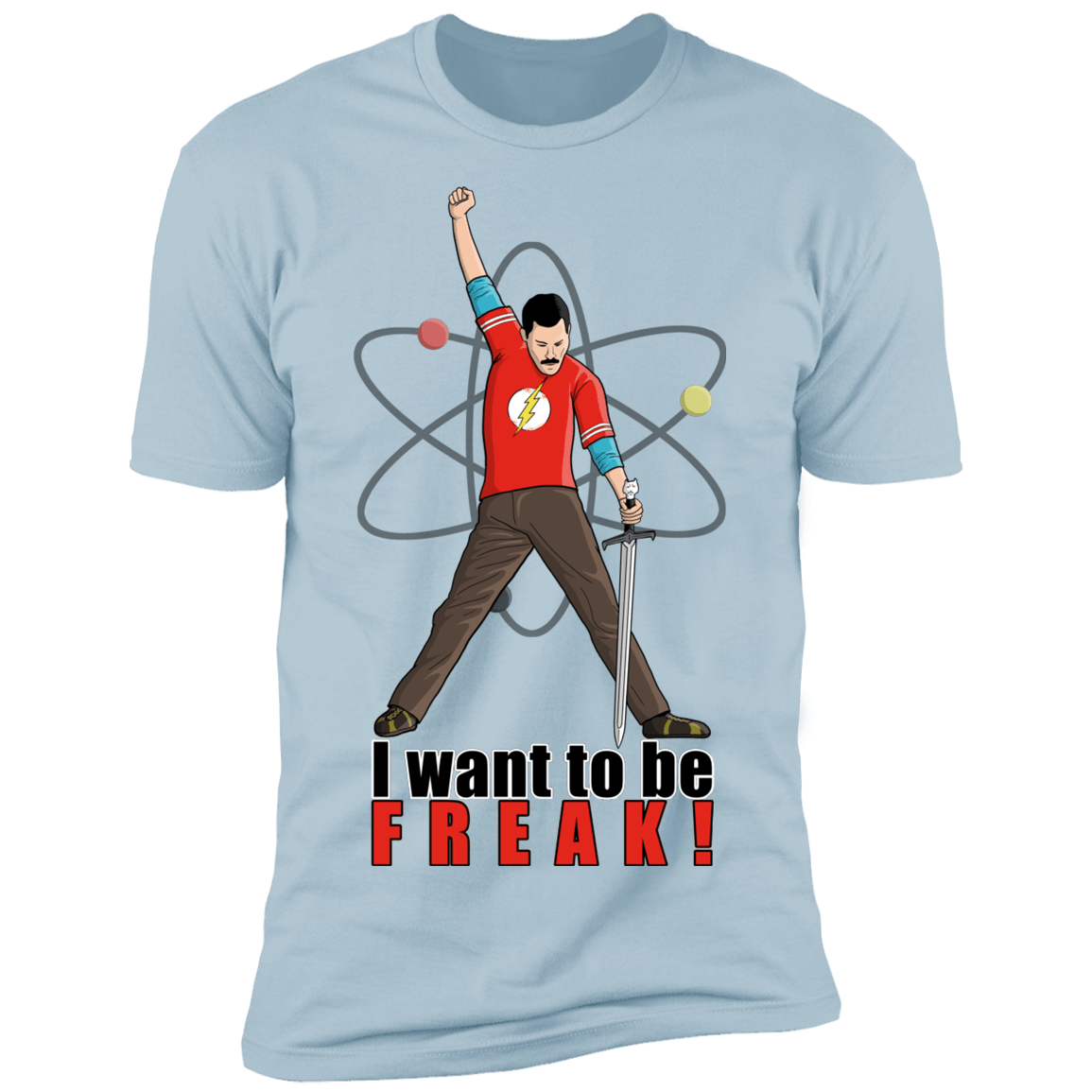 T-Shirts Light Blue / S I Want To Be Freak Men's Premium T-Shirt