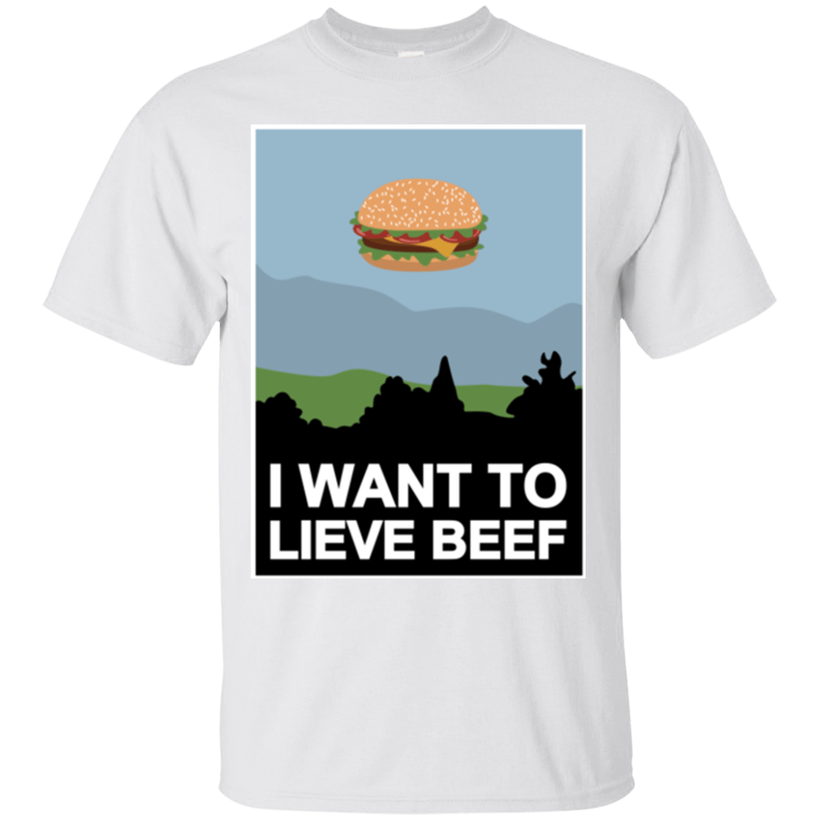 T-Shirts White / Small I want to lieve beef T-Shirt