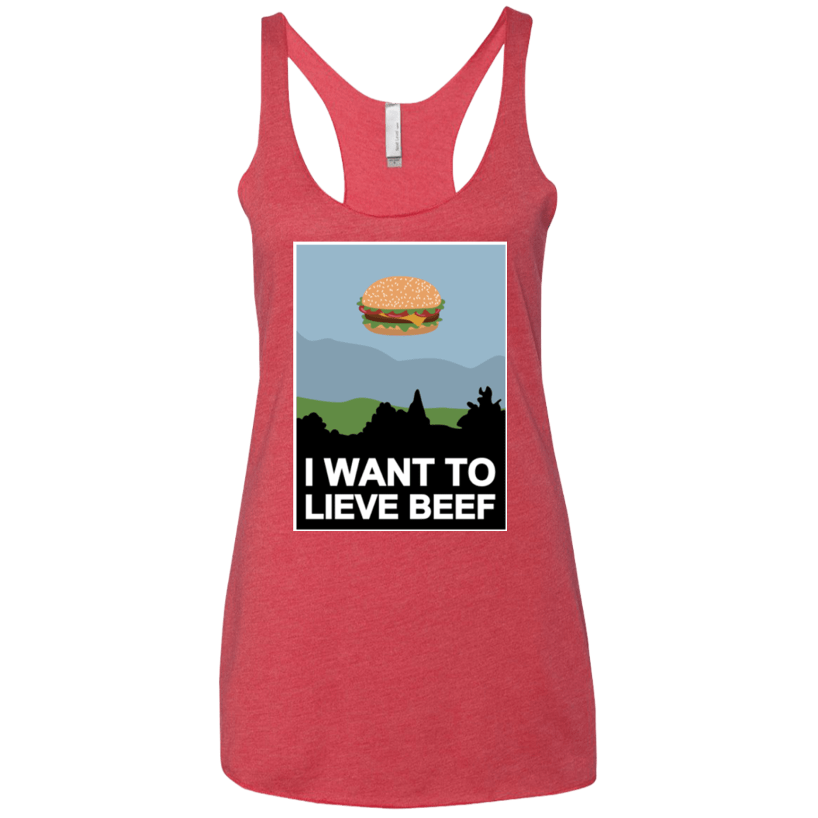 T-Shirts Vintage Red / X-Small I want to lieve beef Women's Triblend Racerback Tank