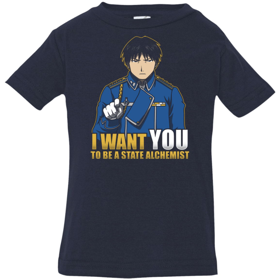 T-Shirts Navy / 6 Months I Want You To Be A State Alchemist Infant Premium T-Shirt