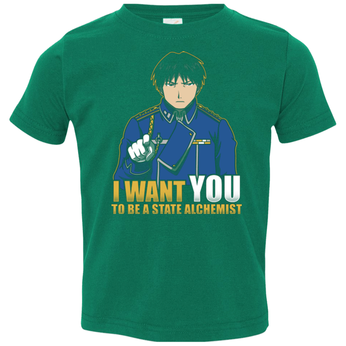 T-Shirts Kelly / 2T I Want You To Be A State Alchemist Toddler Premium T-Shirt