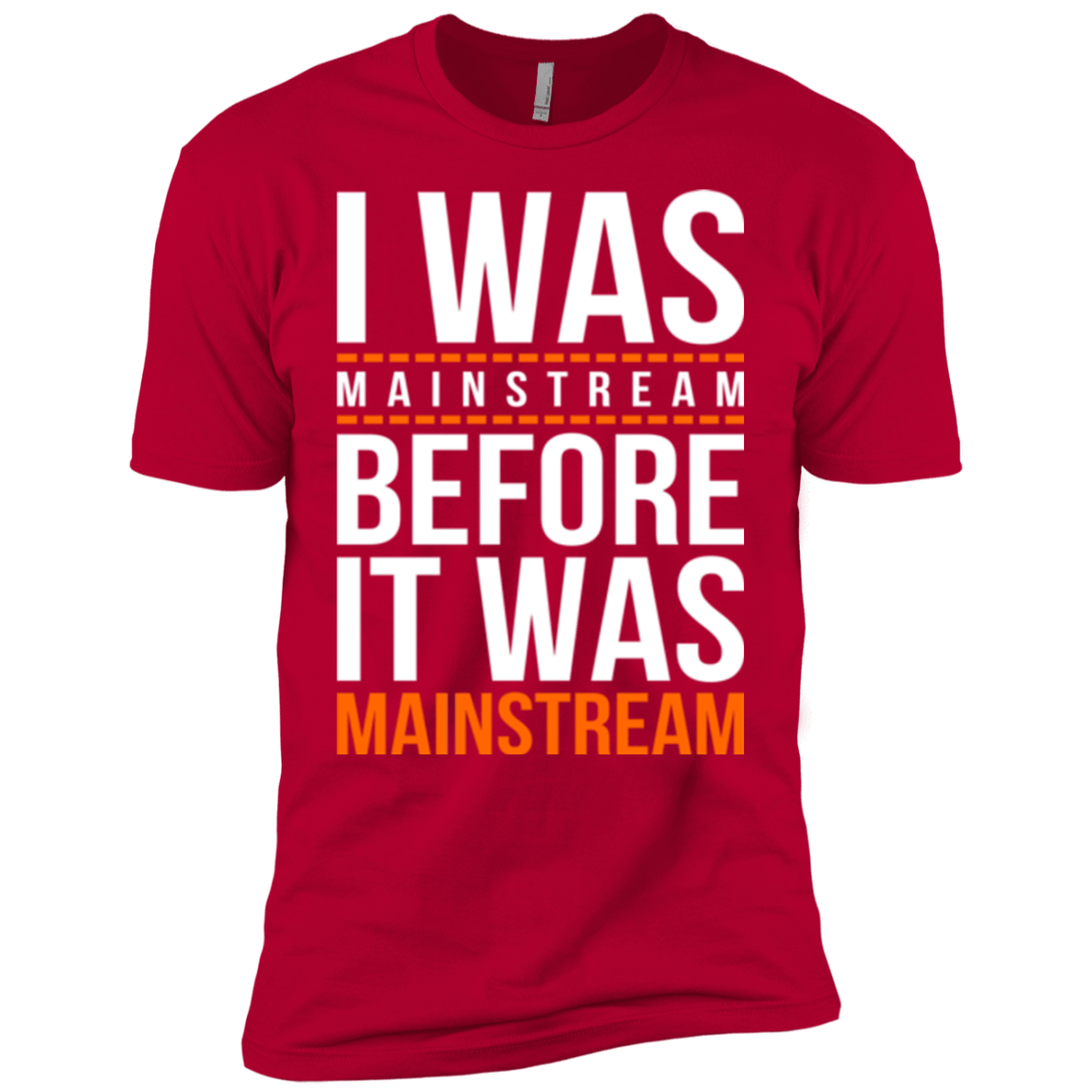 T-Shirts Red / YXS I was mainstream Boys Premium T-Shirt