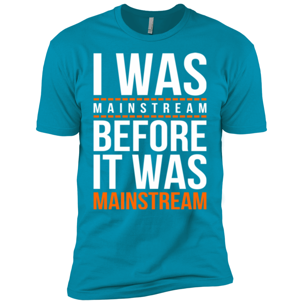 T-Shirts Turquoise / YXS I was mainstream Boys Premium T-Shirt
