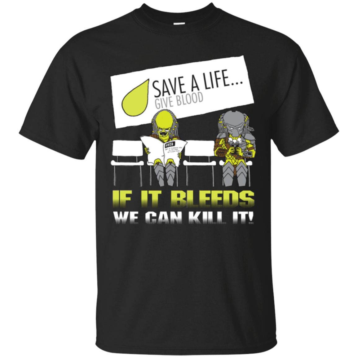 If It Bleeds We Can Kill It T-Shirt