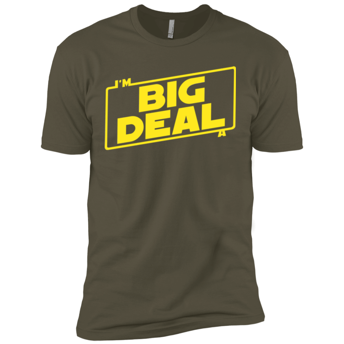 T-Shirts Military Green / X-Small Im a Big Deal Men's Premium T-Shirt