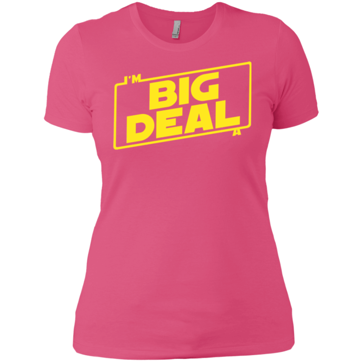T-Shirts Hot Pink / X-Small Im a Big Deal Women's Premium T-Shirt