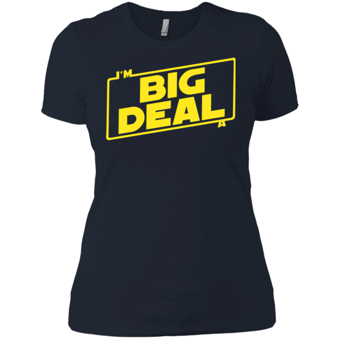 T-Shirts Midnight Navy / X-Small Im a Big Deal Women's Premium T-Shirt