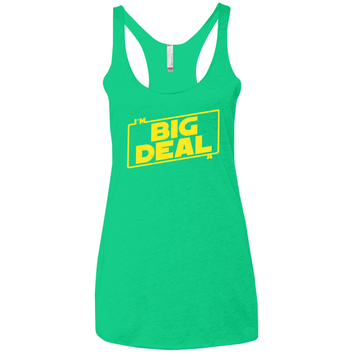 T-Shirts Envy / X-Small Im a Big Deal Women's Triblend Racerback Tank