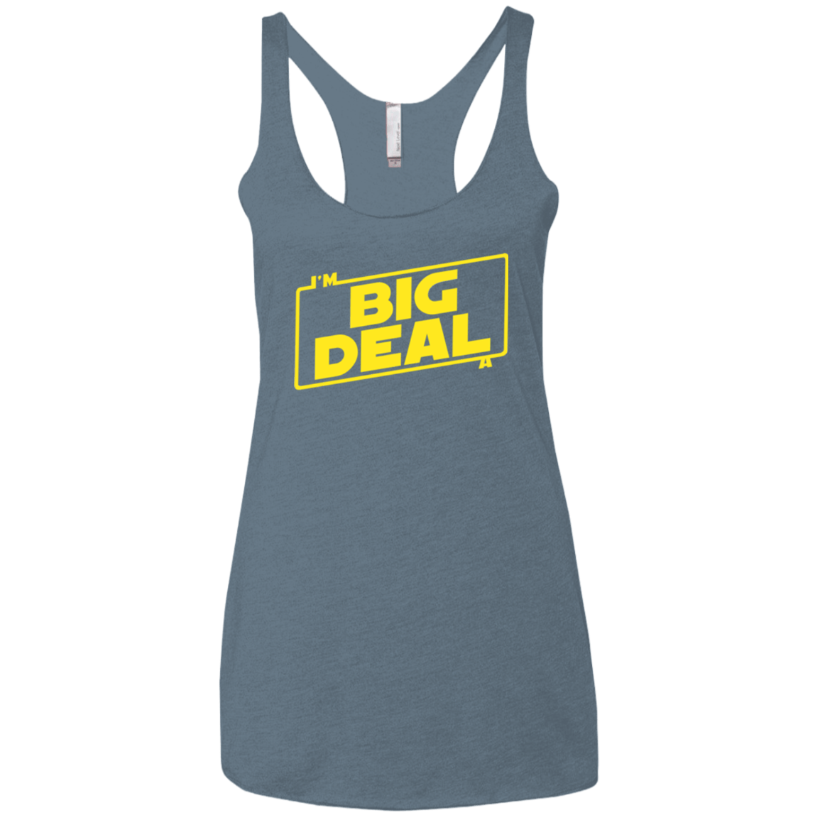 T-Shirts Indigo / X-Small Im a Big Deal Women's Triblend Racerback Tank