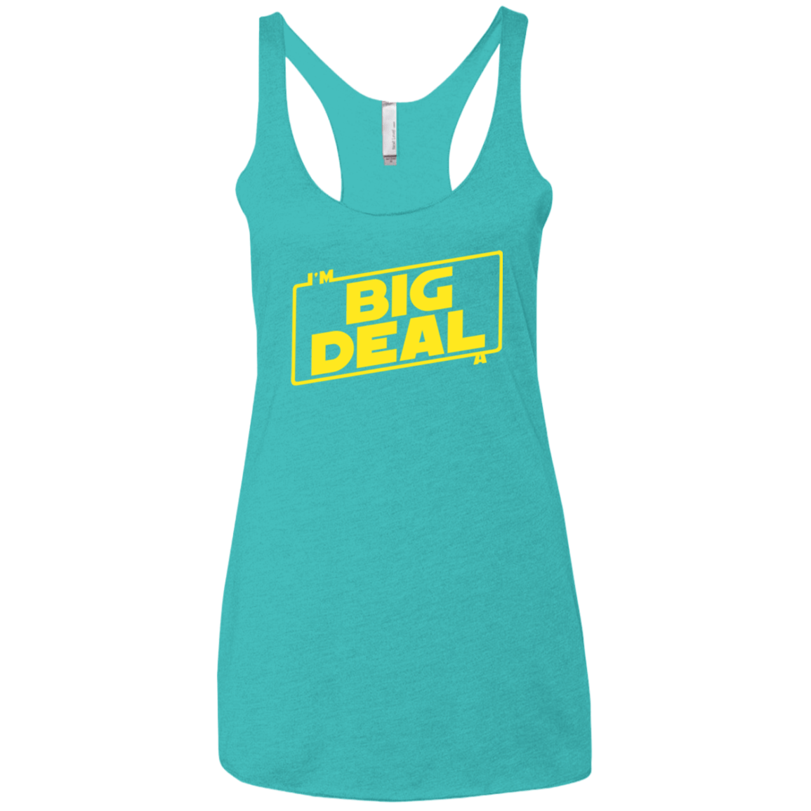 T-Shirts Tahiti Blue / X-Small Im a Big Deal Women's Triblend Racerback Tank