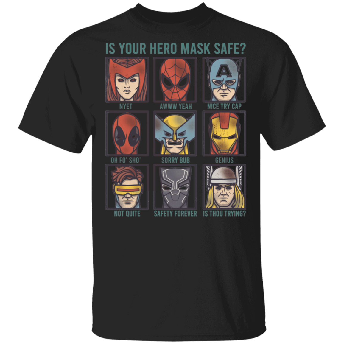 Is Your Hero Mask Safe T-Shirt