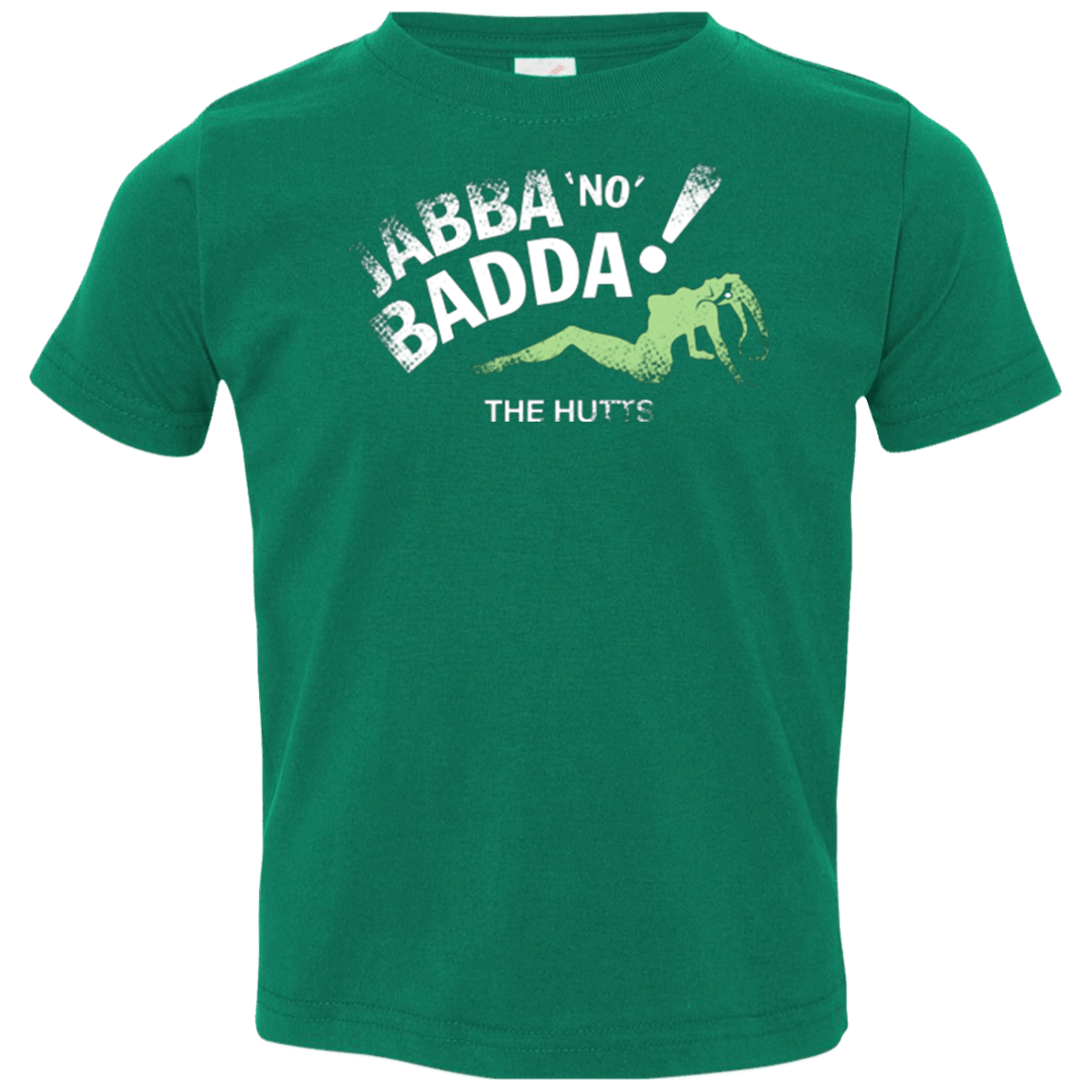 T-Shirts Kelly / 2T Jabba No Badda Toddler Premium T-Shirt