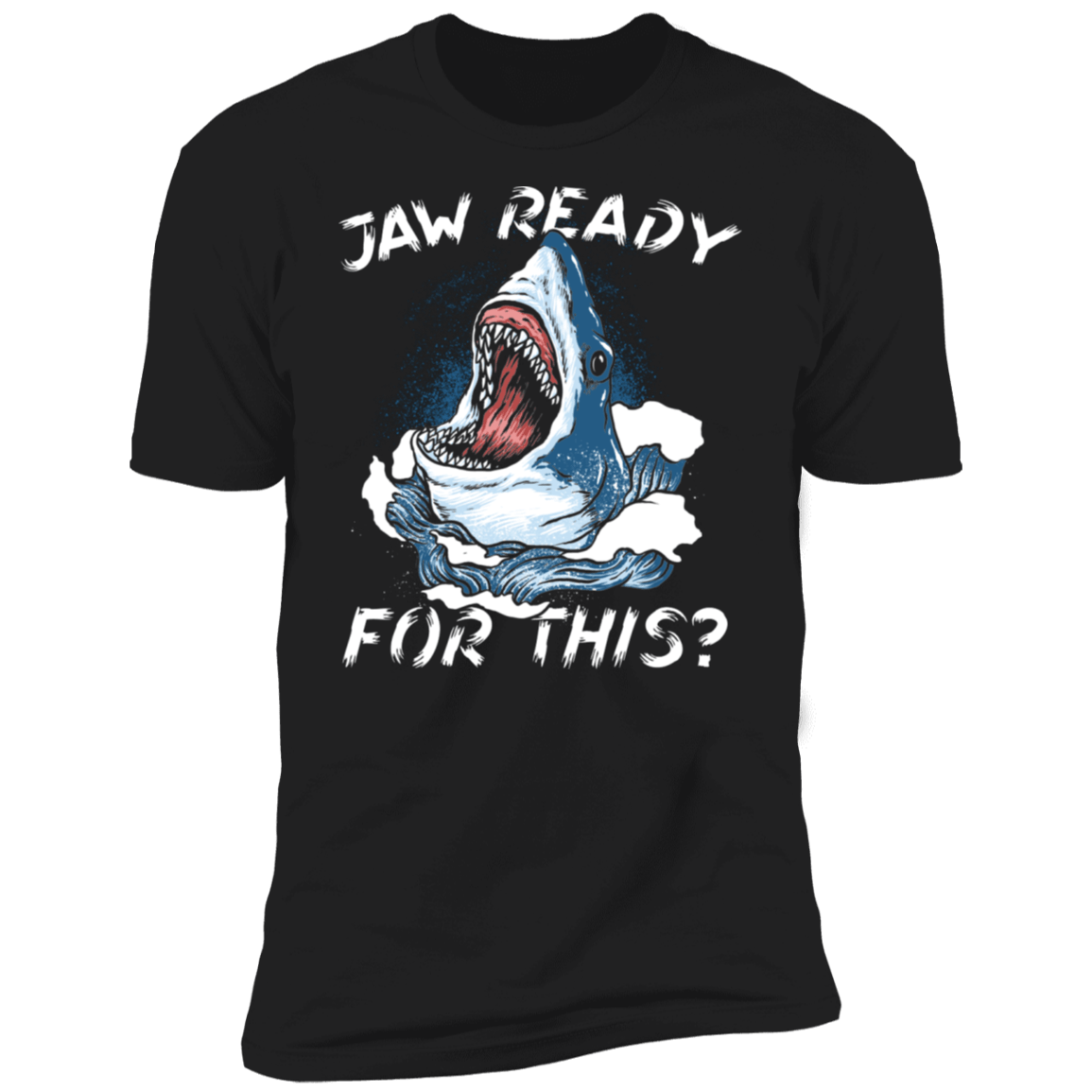 T-Shirts Black / X-Small Jaw Ready For This Men's Premium T-Shirt