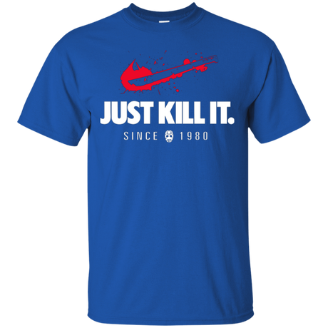 T-Shirts Royal / Small Just Kill It T-Shirt