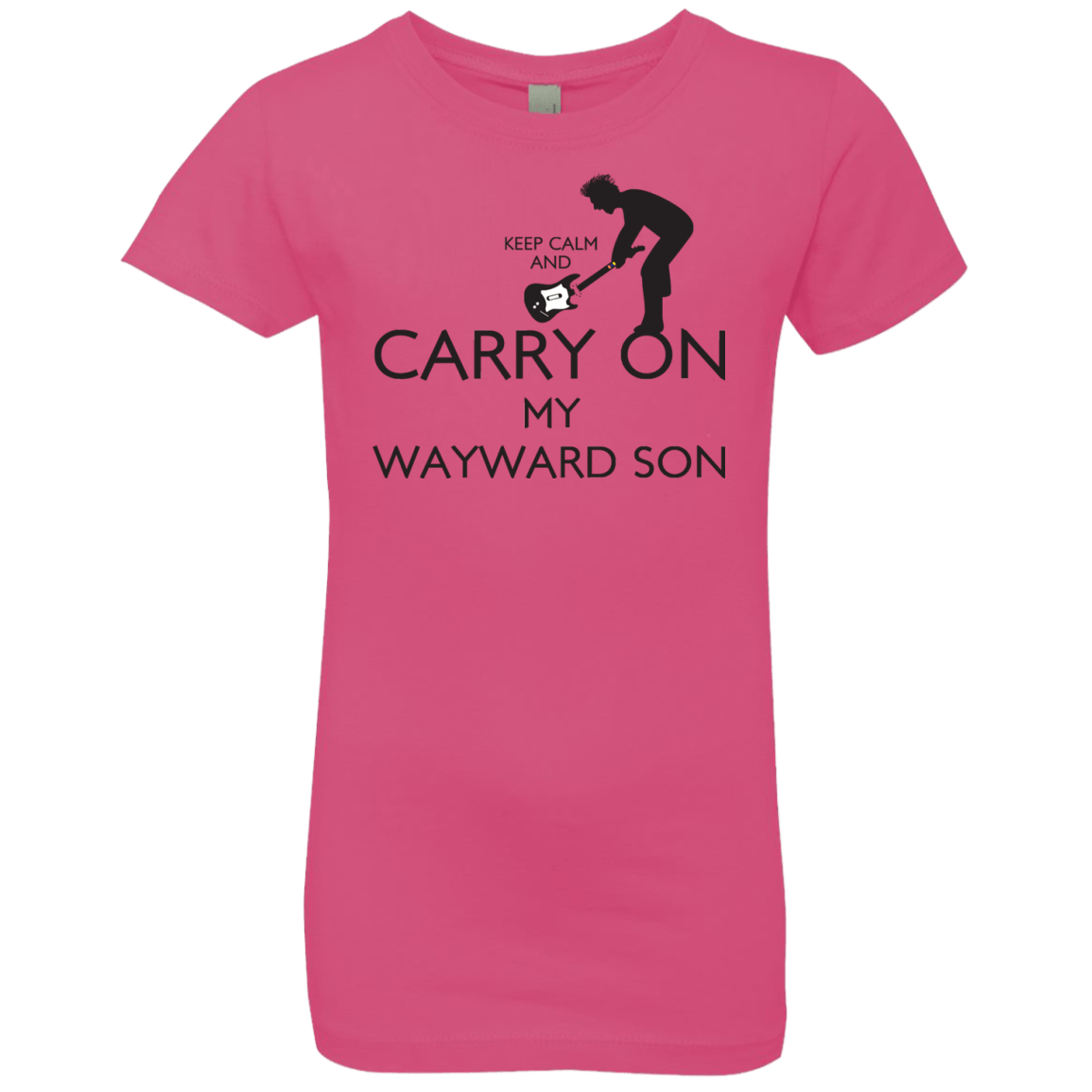 T-Shirts Hot Pink / YXS Keep Calm and Carry On My Wayward Son! Girls Premium T-Shirt