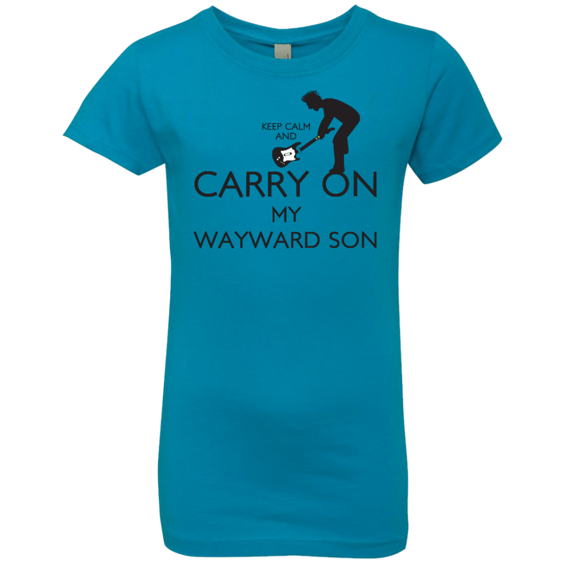 T-Shirts Turquoise / YXS Keep Calm and Carry On My Wayward Son! Girls Premium T-Shirt
