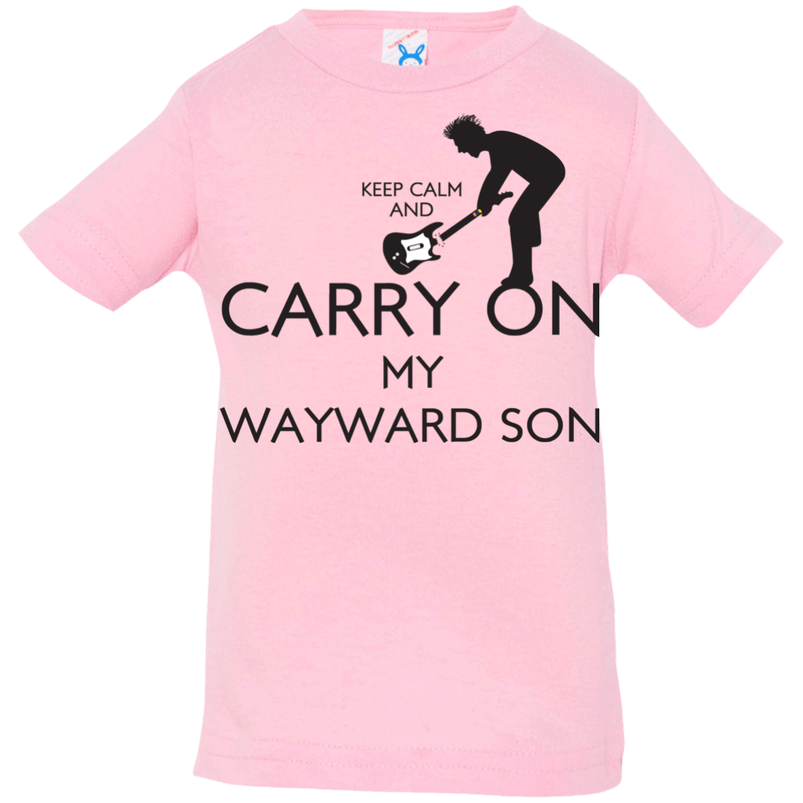 T-Shirts Pink / 6 Months Keep Calm and Carry On My Wayward Son! Infant Premium T-Shirt