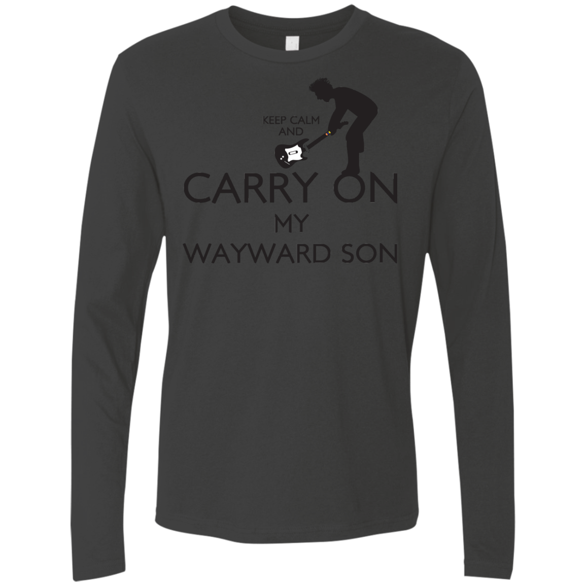 T-Shirts Heavy Metal / S Keep Calm and Carry On My Wayward Son! Men's Premium Long Sleeve