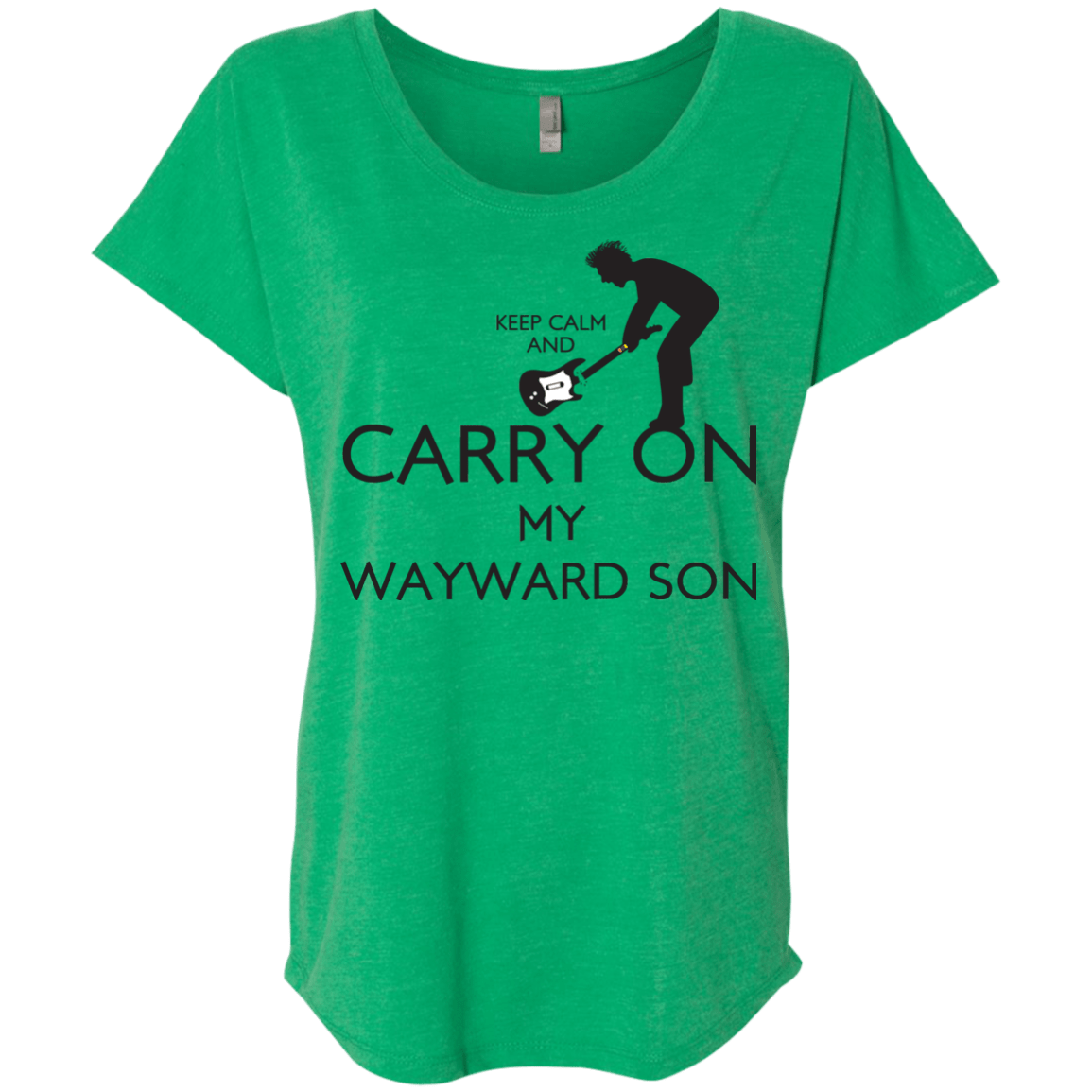 T-Shirts Envy / X-Small Keep Calm and Carry On My Wayward Son! Triblend Dolman Sleeve