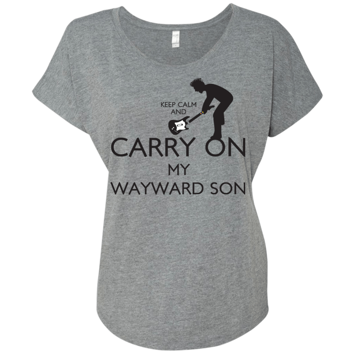 T-Shirts Premium Heather / X-Small Keep Calm and Carry On My Wayward Son! Triblend Dolman Sleeve