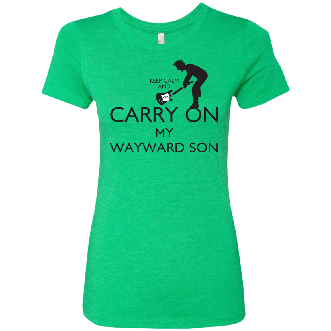 T-Shirts Envy / S Keep Calm and Carry On My Wayward Son! Women's Triblend T-Shirt
