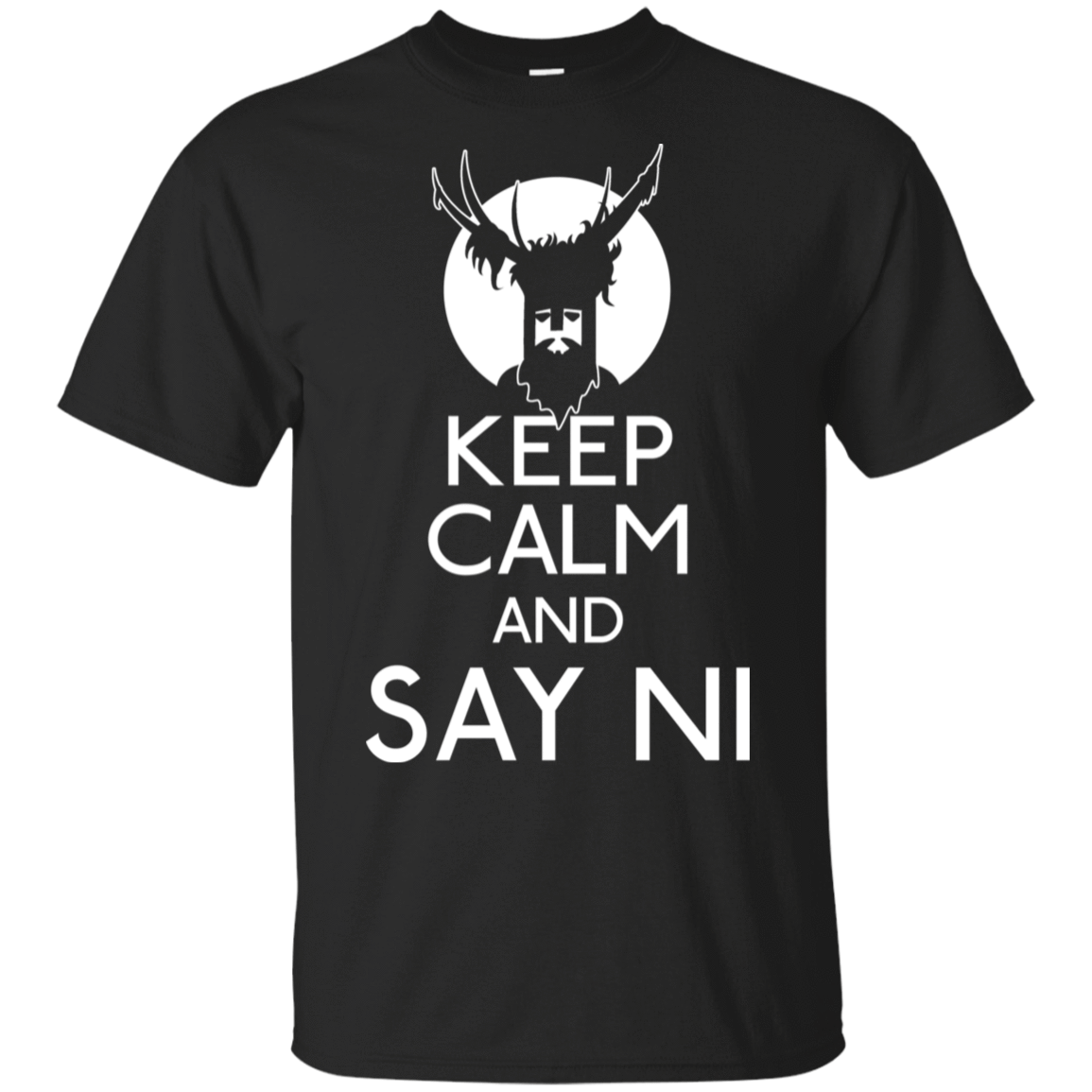 T-Shirts Black / S Keep Calm and Say Ni T-Shirt