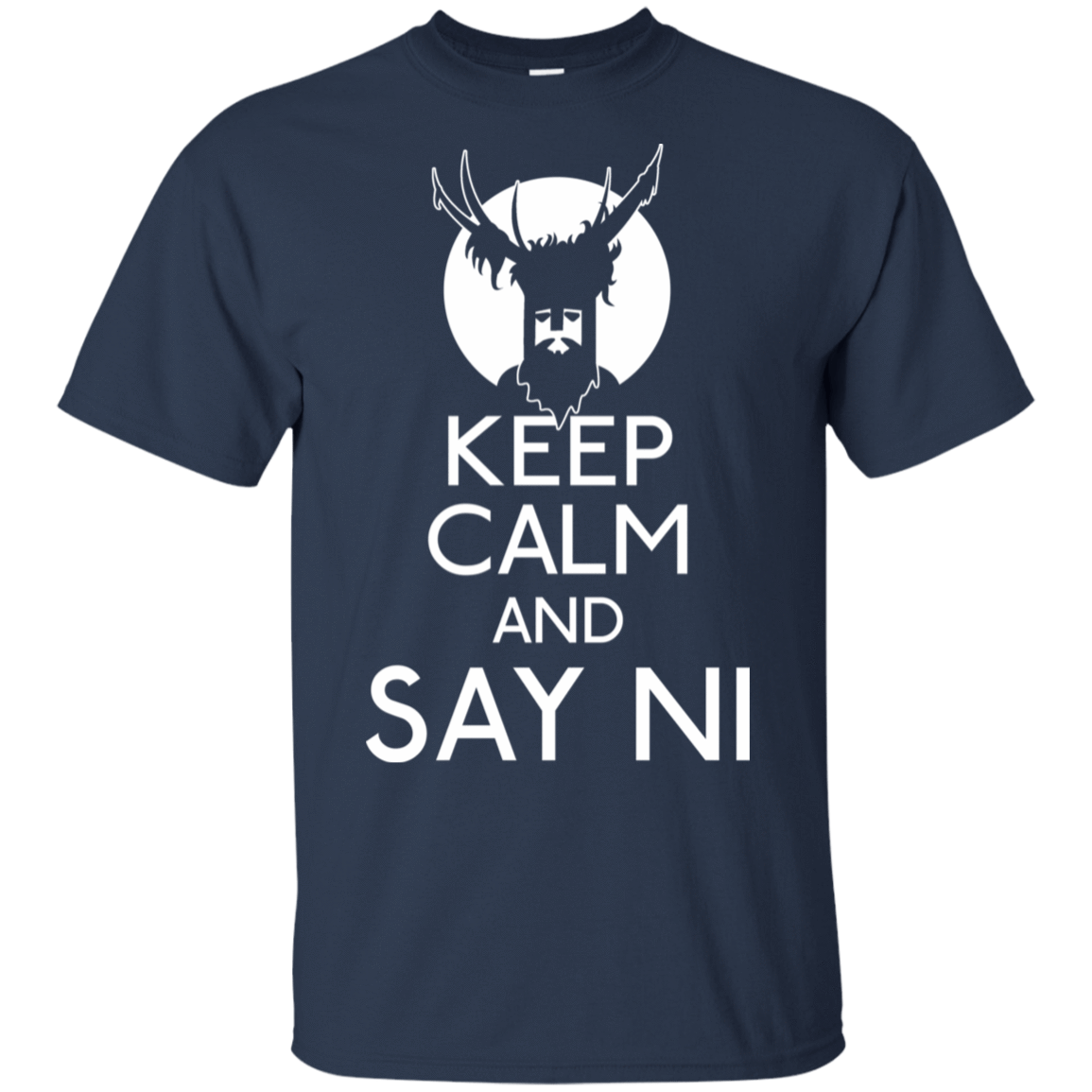 T-Shirts Navy / S Keep Calm and Say Ni T-Shirt